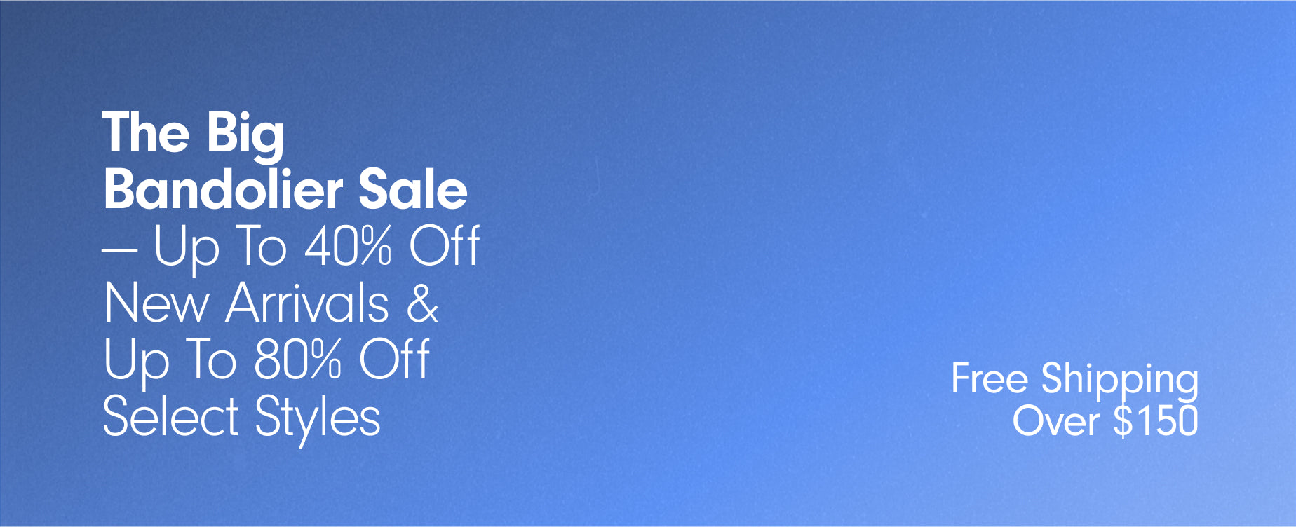 The New Collection / Limited Edition Bandolier